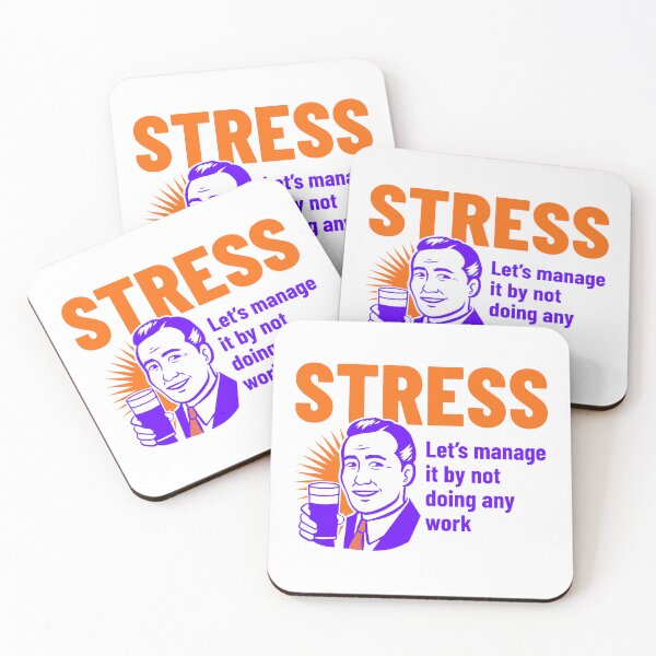 Item preview, “STRESS, Let’s manage it by not doing any work” funny merch  designed and sold by ChowdersTee.