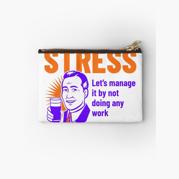 Aperçu de l'œuvre "STRESS, gérons-le en ne faisant aucun travail" merch drôle  créée et vendue par ChowdersTee.