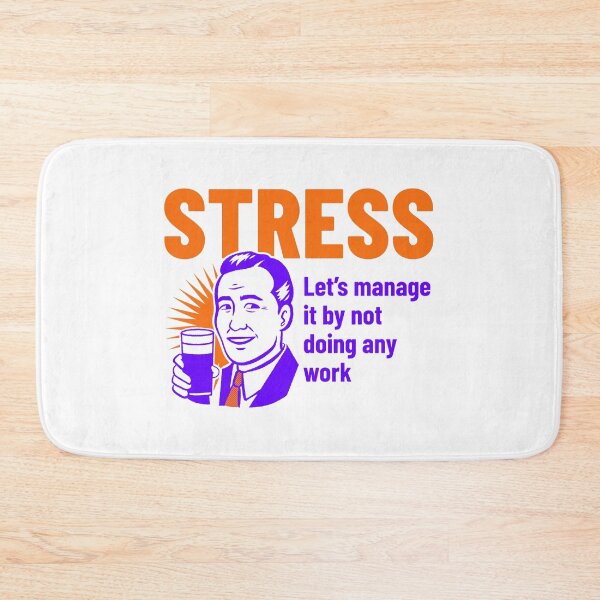 Item preview, “STRESS, Let’s manage it by not doing any work” funny merch  designed and sold by ChowdersTee.