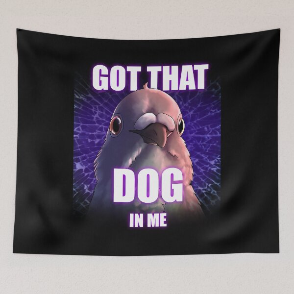 Item preview, Got That Dog In Me Pigeon designed and sold by VictorianVampyr.