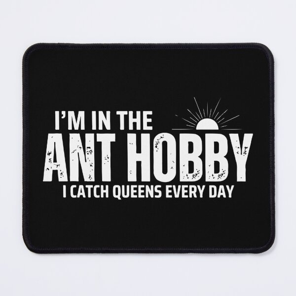 Item preview, Ant Hobby, I catch queens every day designed and sold by Corner-Distro.