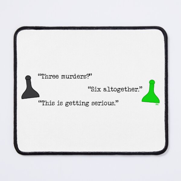 Item preview, Clue 6 Murders Quote designed and sold by SpectreSparkC.