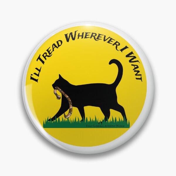 Item preview, I’ll Tread Wherever I Want designed and sold by LiberalNurse.