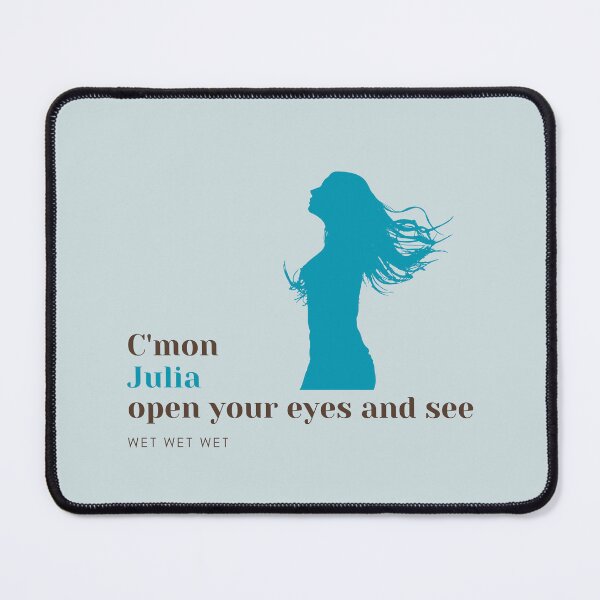 Item preview, Julia says Wet Wet Wet fan art designed and sold by Etaipal.