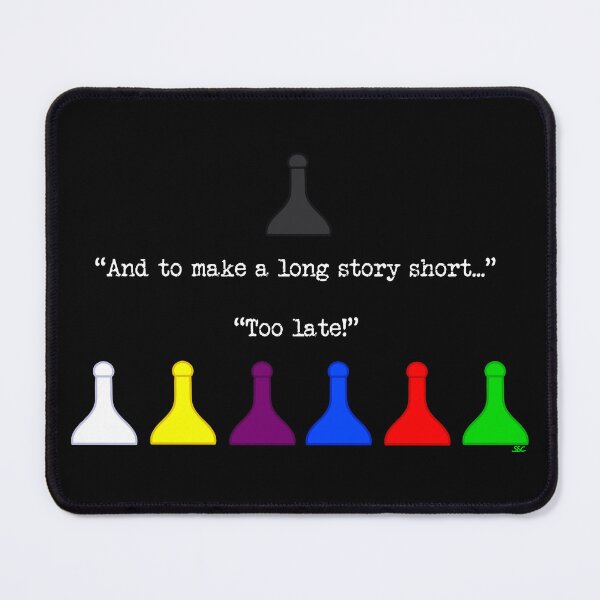Item preview, Clue Too Late Quote designed and sold by SpectreSparkC.