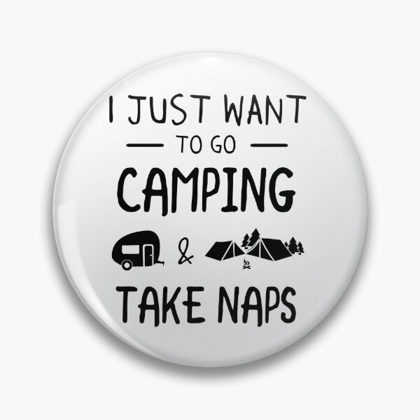 Item preview, I just want to go camping and take naps designed and sold by Kriengsaktalek.