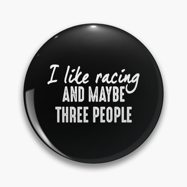 Item preview, I LIKE RACING AND MAYBE THREE PEOPLE. WHITE DESIGN designed and sold by Rejiboustarts.
