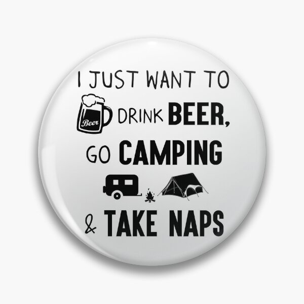 Item preview, I just want to go camping drink beer and take naps designed and sold by Kriengsaktalek.