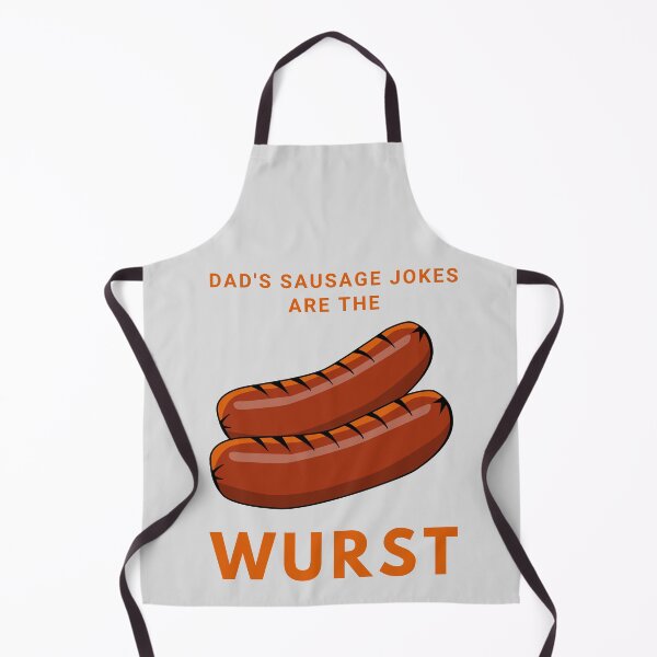 Item preview, Dad's Sausage Jokes Are the Wurst designed and sold by SwejdDesign.
