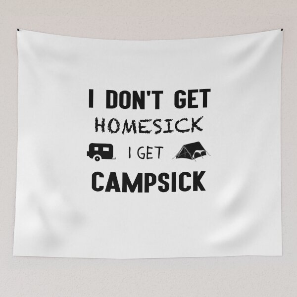 Item preview, I don't get homesick i get campsick designed and sold by Kriengsaktalek.