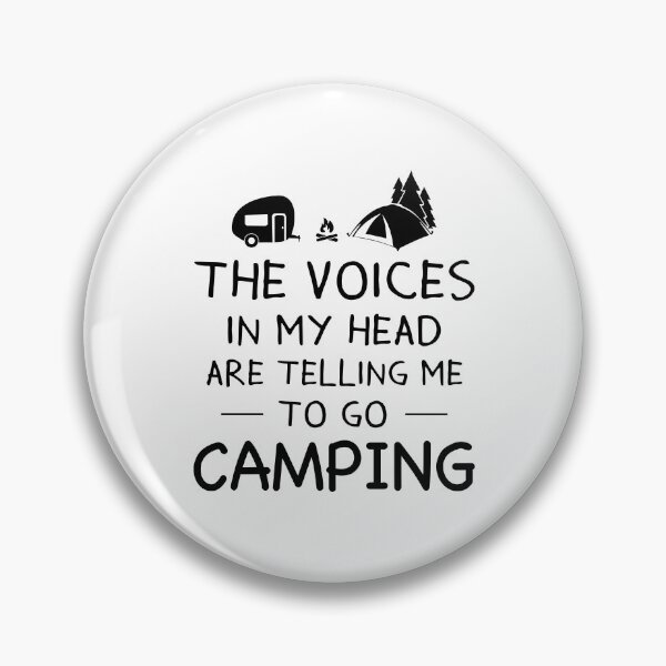 Item preview, The voices in my head are telling me to go Camping designed and sold by Kriengsaktalek.