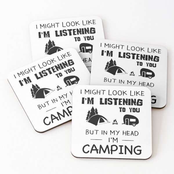Item preview, I might look like I'm listening to you but in my head i'm camping designed and sold by Kriengsaktalek.