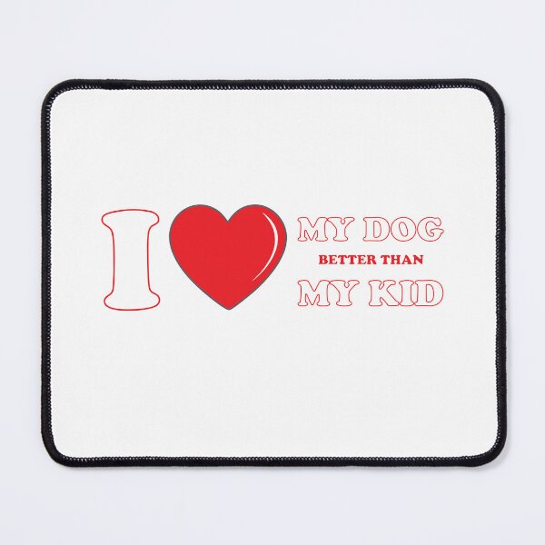 Item preview, I Love My Dog designed and sold by Topstation.