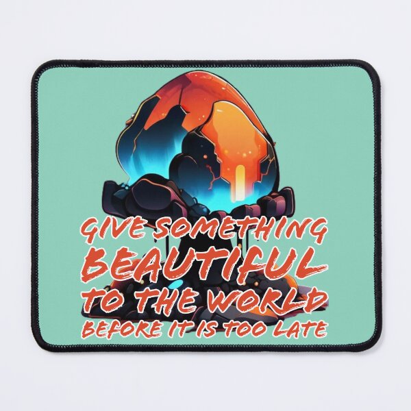 Item preview, Give Something Beautiful To The World Before It Is Too Late designed and sold by DesignPrePress.