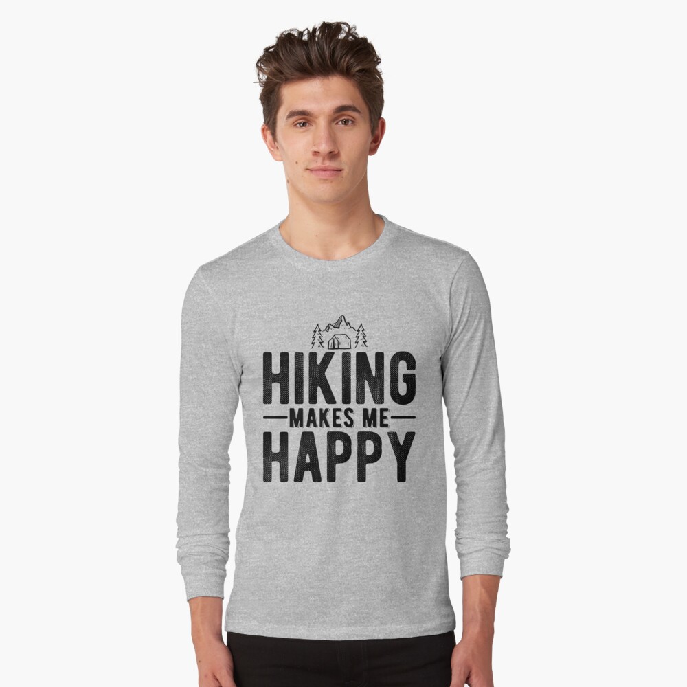 Hiking Makes Me Happy T-Shirt – Hiking Happiness