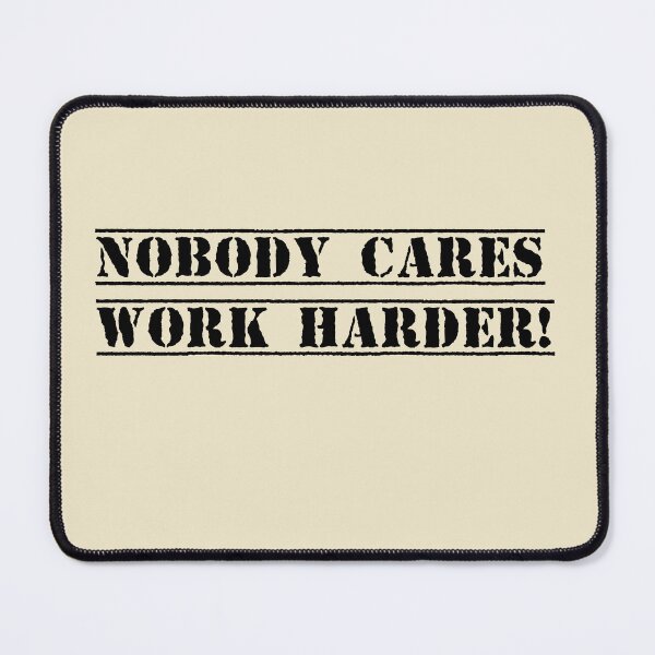 Item preview, Retro Vintage Nobody Cares Work Harder designed and sold by Fatimah Saeed.