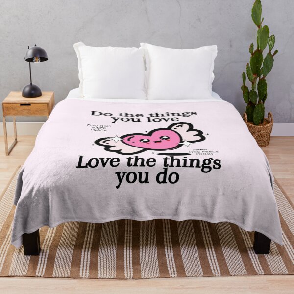 Item preview, Do the things you love, love the things you do designed and sold by Peerless-Prime.