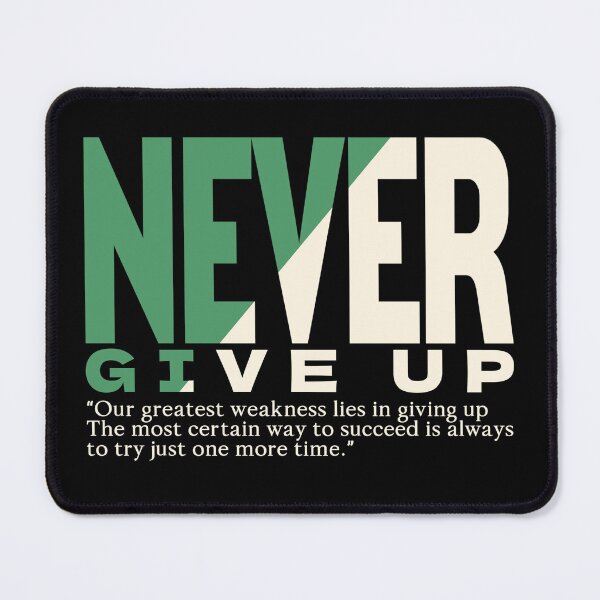 Item preview, NEVER GIVE UP! designed and sold by Nandot.