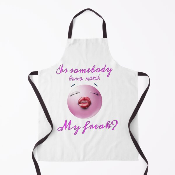 Item preview, Is somebody gonna match my freak? designed and sold by Eternallykawaii.