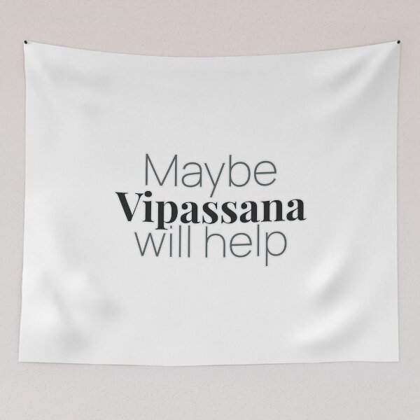 Item preview, Maybe Vipassana Meditation Will Help designed and sold by GraTEEtude.