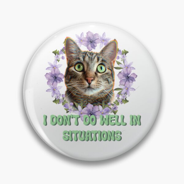 Item preview, I don’t do well in situations  designed and sold by TicaCreations.