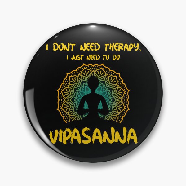 Item preview, Vipassana Don't Need Therapy Funny designed and sold by GraTEEtude.