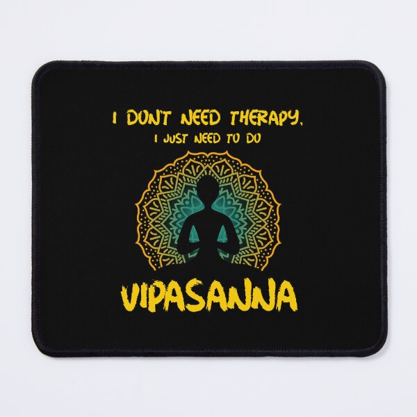 Item preview, Vipassana Don't Need Therapy Funny designed and sold by GraTEEtude.