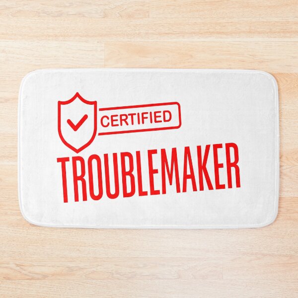 Item preview, Certified Troublemaker Red Text designed and sold by Text2tee.