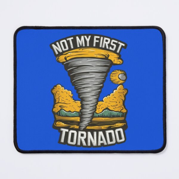 Item preview, Not My First Tornado designed and sold by JustCrafted.