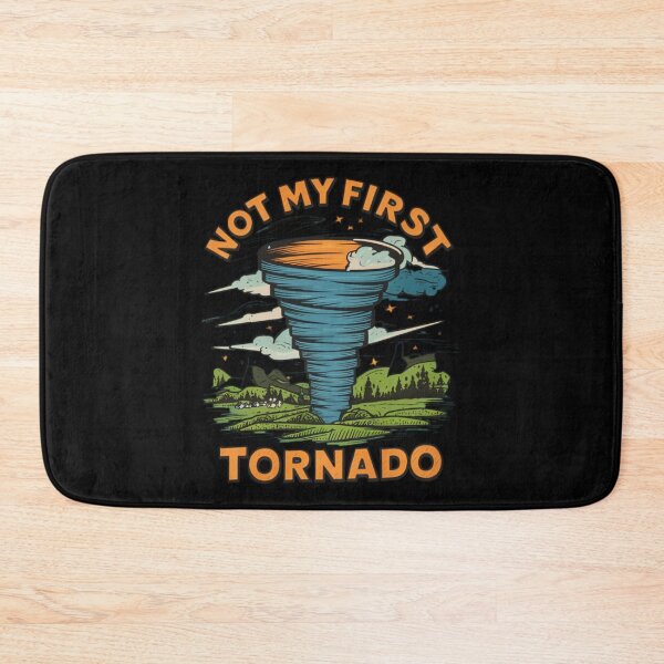 Item preview, Not My First Tornado designed and sold by JustCrafted.
