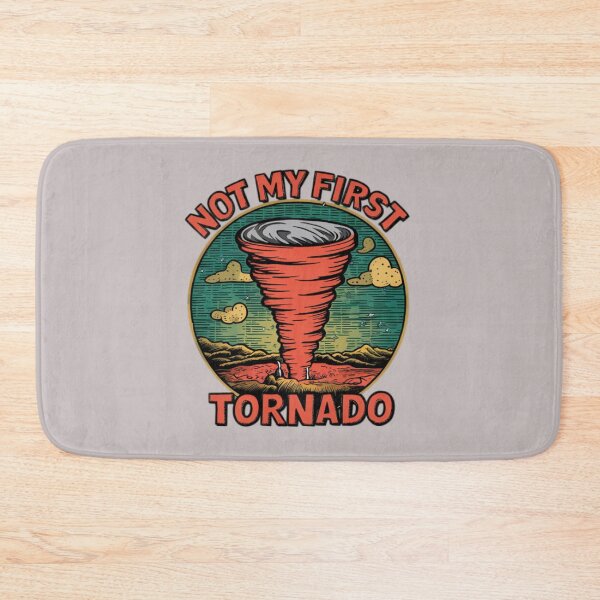 Item preview, Not My First Tornado designed and sold by JustCrafted.