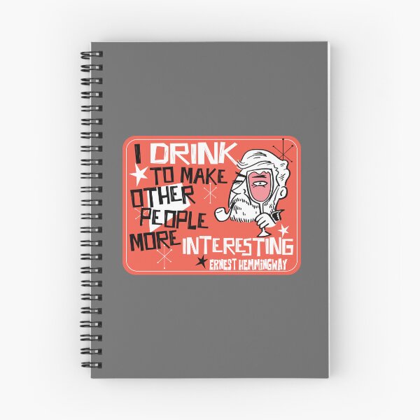 Item preview, Hemmingway - I Drink To Make Other People More Interesting Quote designed and sold by artsy78.