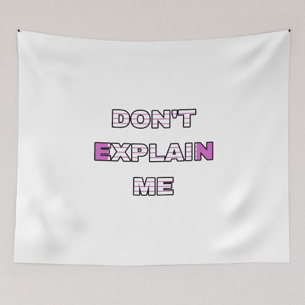Item preview, DON'T EXPLAIN ME  designed and sold by Kkdesignshop14.