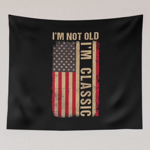 Item preview, I'm Not Old I'm Classic Vintage American Flag designed and sold by Dapper-Art.