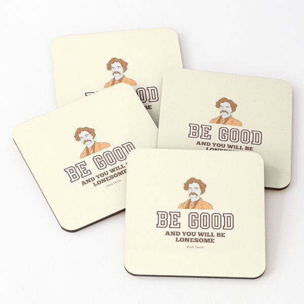 Item preview, Mark Twain Quote, "Be good and you will be lonesome" designed and sold by VarnaChitra.