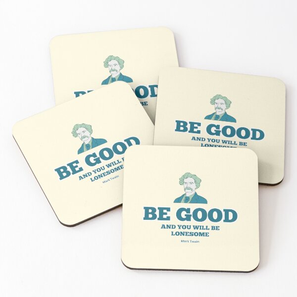 Item preview, Mark Twain Quote, "Be good and you will be lonesome" Dark Green designed and sold by VarnaChitra.