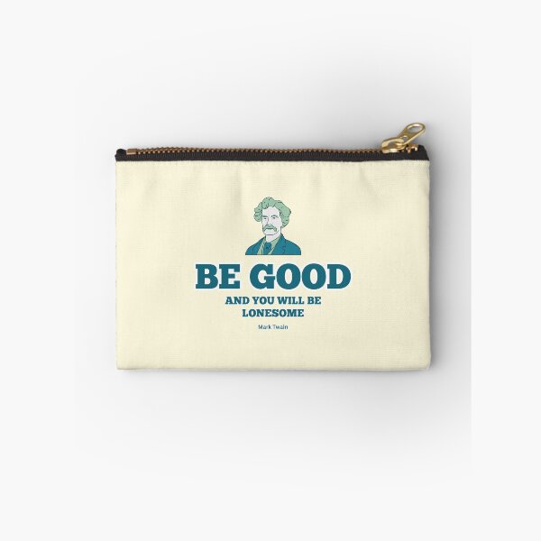 Item preview, Mark Twain Quote, "Be good and you will be lonesome" Dark Green designed and sold by VarnaChitra.