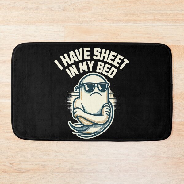 Item preview, Funny Ghost Saying I Have Sheet In My Bed designed and sold by LuminOrb.