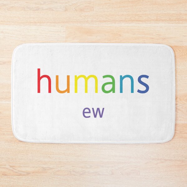 Item preview, Humans Ew Rainbow designed and sold by Dinahspace.