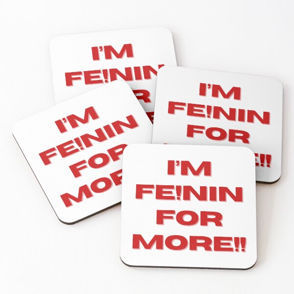 Item preview, "I'M FE!NIN FOR MORE" designed and sold by 1xstonee-shop.