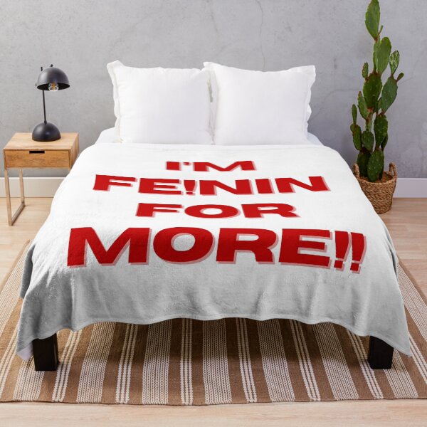 Item preview, "I'M FE!NIN FOR MORE" designed and sold by 1xstonee-shop.