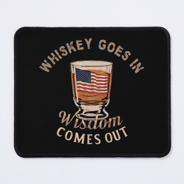 Item preview, Whiskey Goes In - Wisdom Comes Out designed and sold by Print_Fuse.