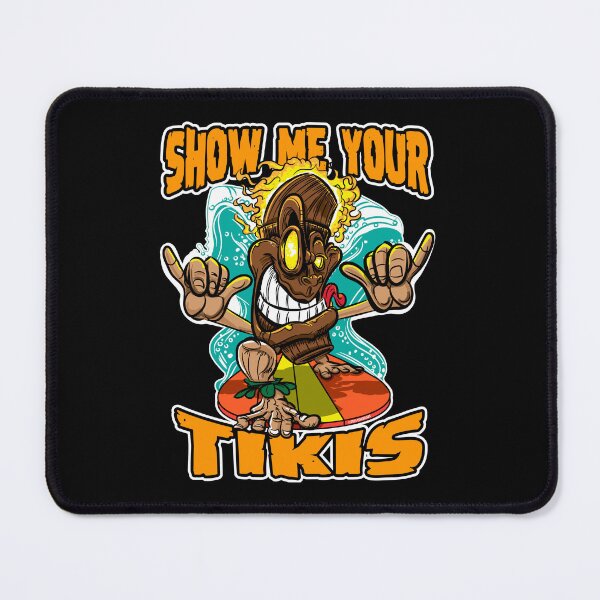 Item preview, Show Me Your Tikis designed and sold by eShirtLabs.