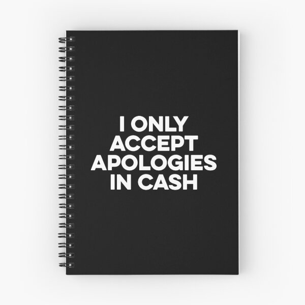 Item preview, I Only Accept Apologies In Cash designed and sold by zeviwanty.