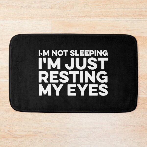 Item preview, I'm Not Sleeping I'm Just Resting My Eyes designed and sold by zeviwanty.