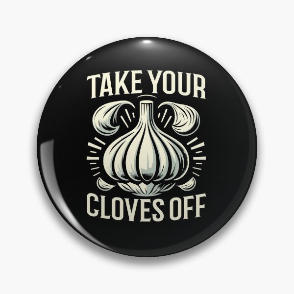 Item preview, Take Your Cloves Off Vegetable Food National Garlic Day designed and sold by Dressed For  Duty.