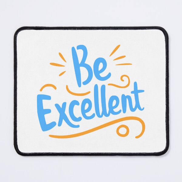 Item preview, Be Excellent! Blue Inspirational designed and sold by PMCreative.