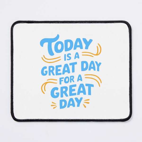 Item preview, Today Is A Great Day For A Great Day! Blue Daily Mantra designed and sold by PMCreative.