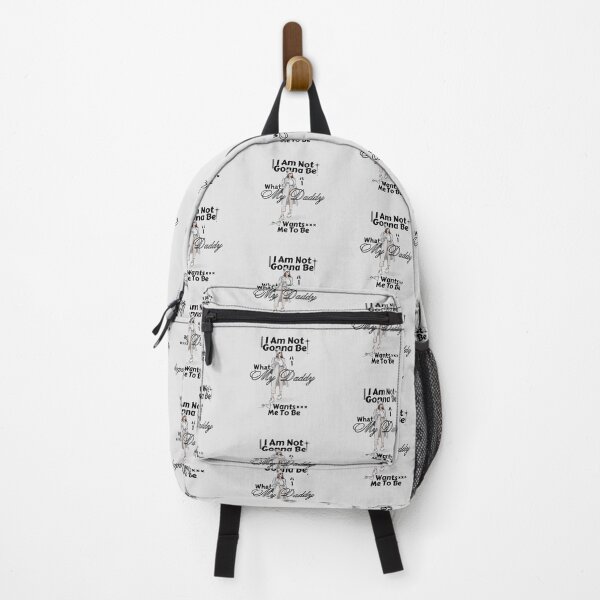 Item preview, I am not gonna be what my daddy wants me to be designed and sold by Peerless-Prime.