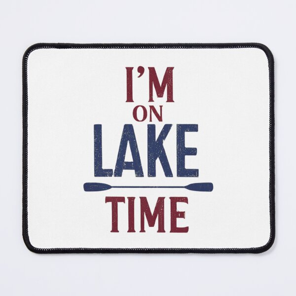 Item preview, I'm on Lake Time - Rustic designed and sold by FitEnvy.